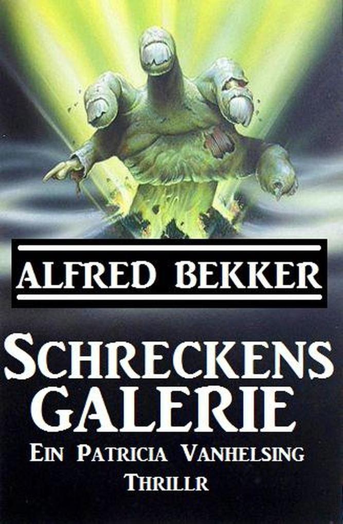 Produktbild: Schreckensgalerie (Patricia Vanhelsing) | Alfred Bekker