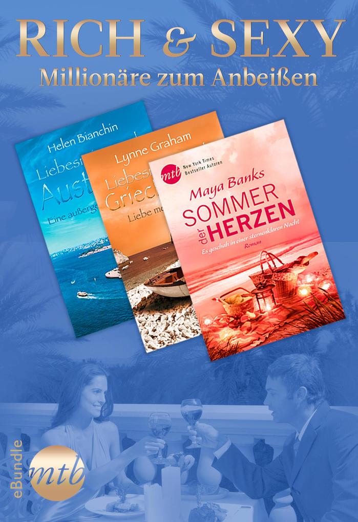 Produktbild: Rich & Sexy - Millionäre zum Anbeißen | Lynne Graham, Helen Bianchin, Maya Banks