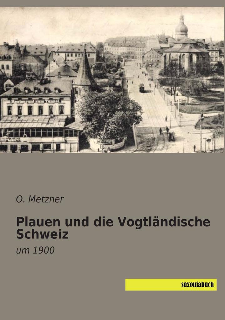 Produktbild: Plauen und die Vogtländische Schweiz | O. Metzner
