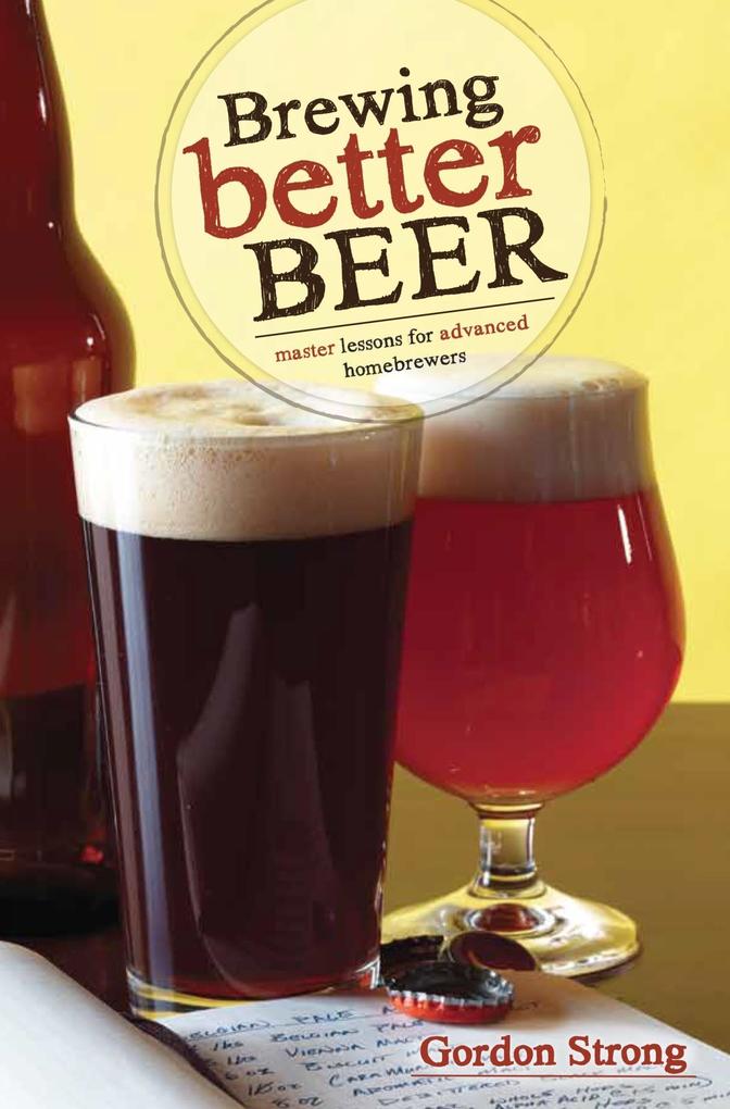 Produktbild: Brewing Better Beer | Gordon Strong