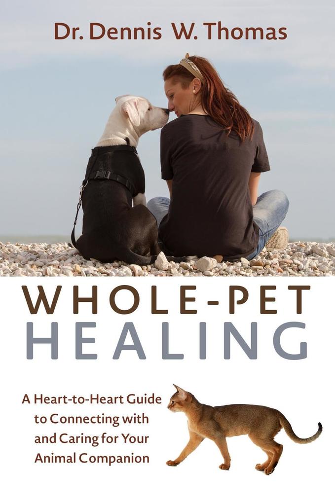 Produktbild: Whole-Pet Healing | Dennis W. Thomas