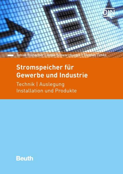 Produktbild: Stromspeicher für Gewerbe und Industrie | Tobias Rothacher, Heiko Schwarzburger, Thomas Timke