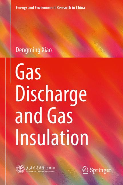 Weitere Ansicht: Gas Discharge and Gas Insulation | Dengming Xiao