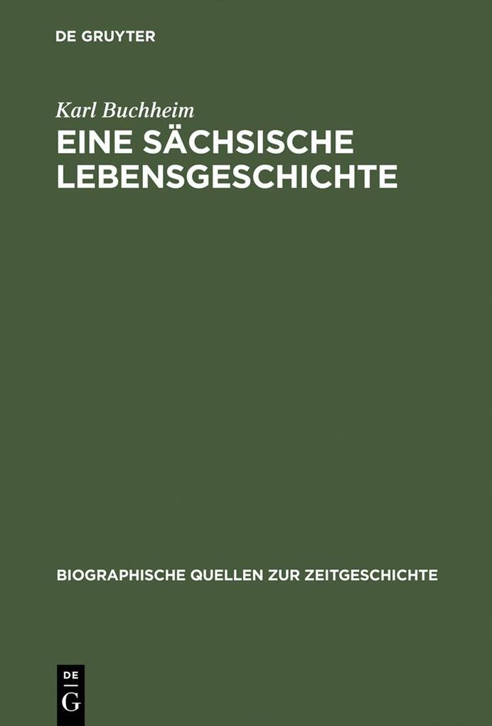 Produktbild: Eine sächsische Lebensgeschichte | Karl Buchheim