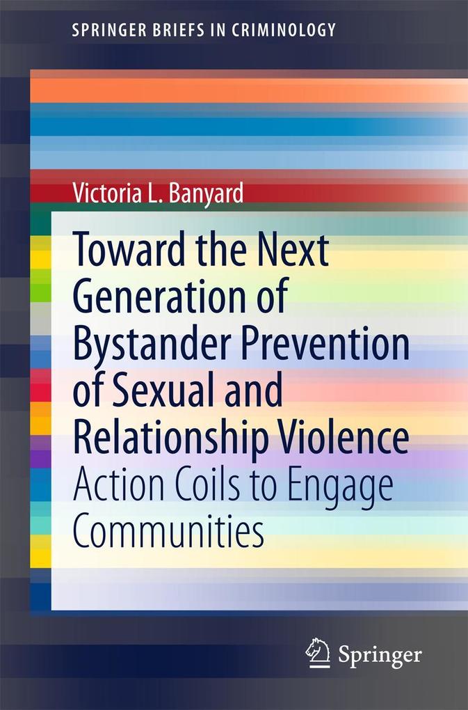 Produktbild: Toward the Next Generation of Bystander Prevention of Sexual and Relationship Violence | Victoria L. Banyard