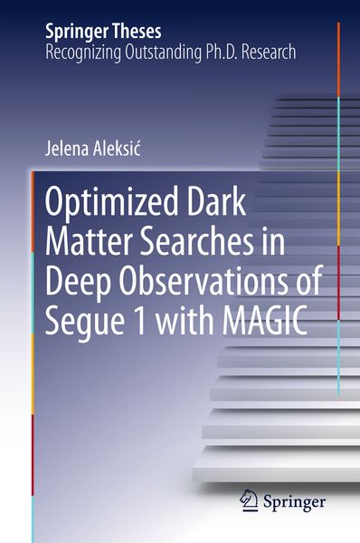 Produktbild: Optimized Dark Matter Searches in Deep Observations of Segue 1 with MAGIC | Jelena Aleksi