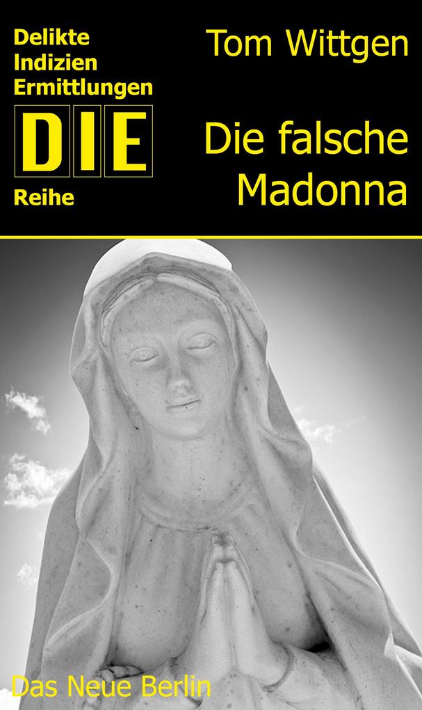 Produktbild: Die falsche Madonna | Tom Wittgen