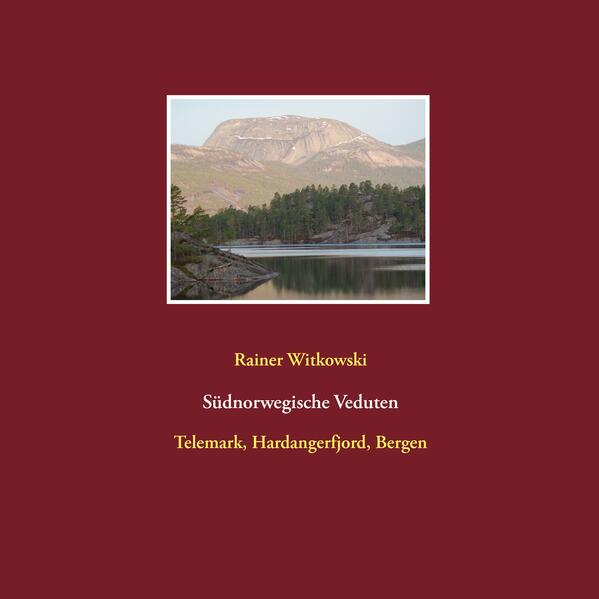 Produktbild: Südnorwegische Veduten | Rainer Witkowski