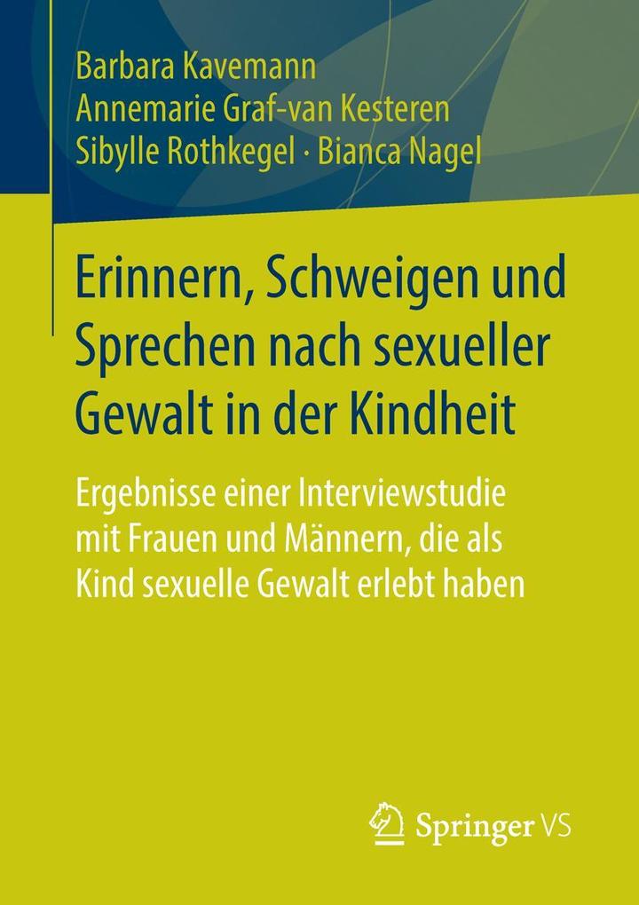 Produktbild: Erinnern, Schweigen und Sprechen nach sexueller Gewalt in der Kindheit | Barbara Kavemann, Annemarie Graf-van Kesteren, Sibylle Rothkegel, Bianca Nagel