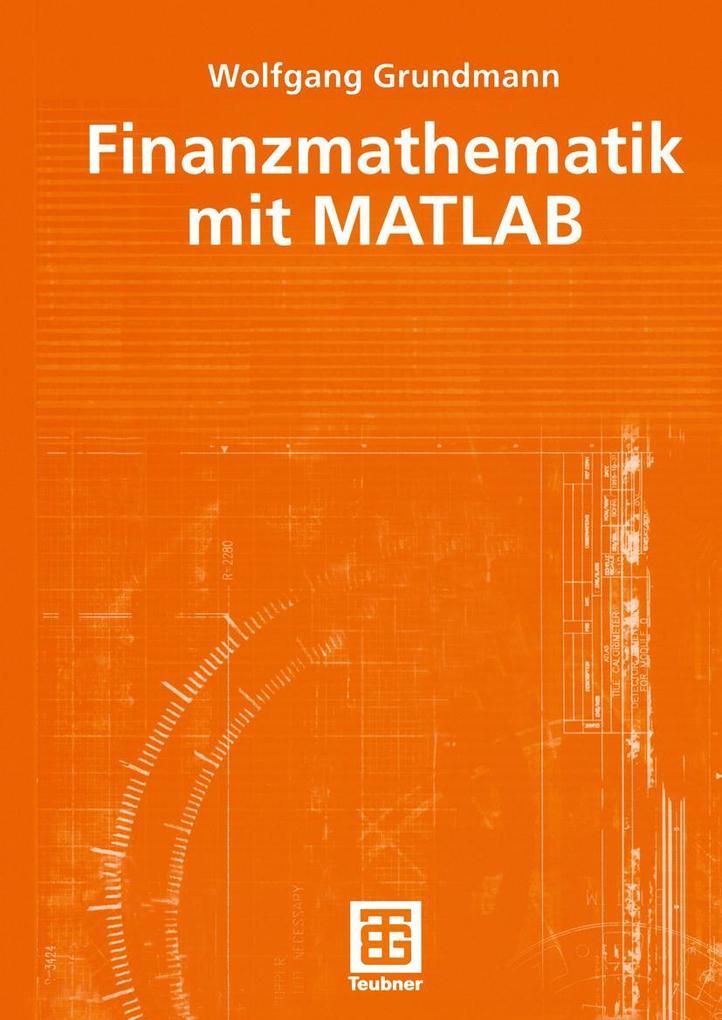 Produktbild: Finanzmathematik mit MATLAB | Wolfgang Grundmann
