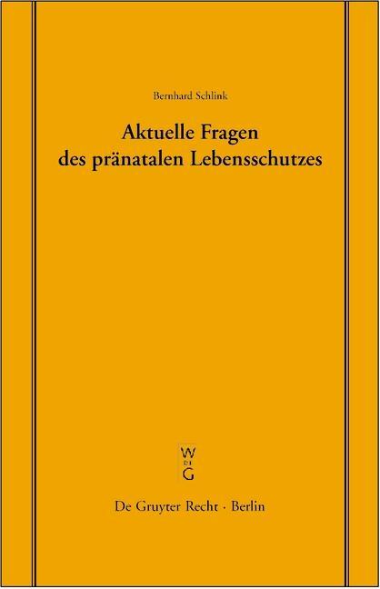 Produktbild: Aktuelle Fragen des pränatalen Lebensschutzes | Bernhard Schlink
