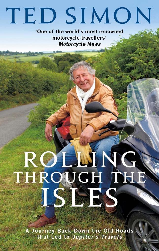 Produktbild: Rolling Through The Isles | Ted Simon