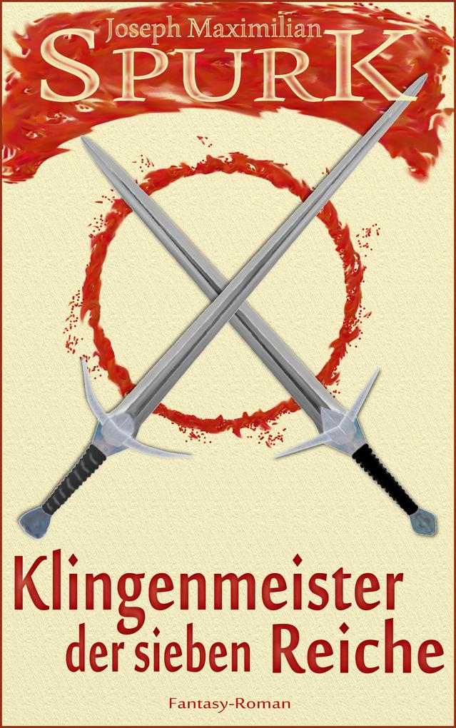 Produktbild: Klingenmeister der sieben Reiche | Joseph Maximilian Spurk