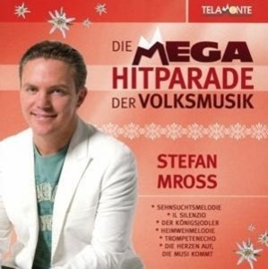 Produktbild: Mega Hitparade Der Volksmusik | Stefan Mross