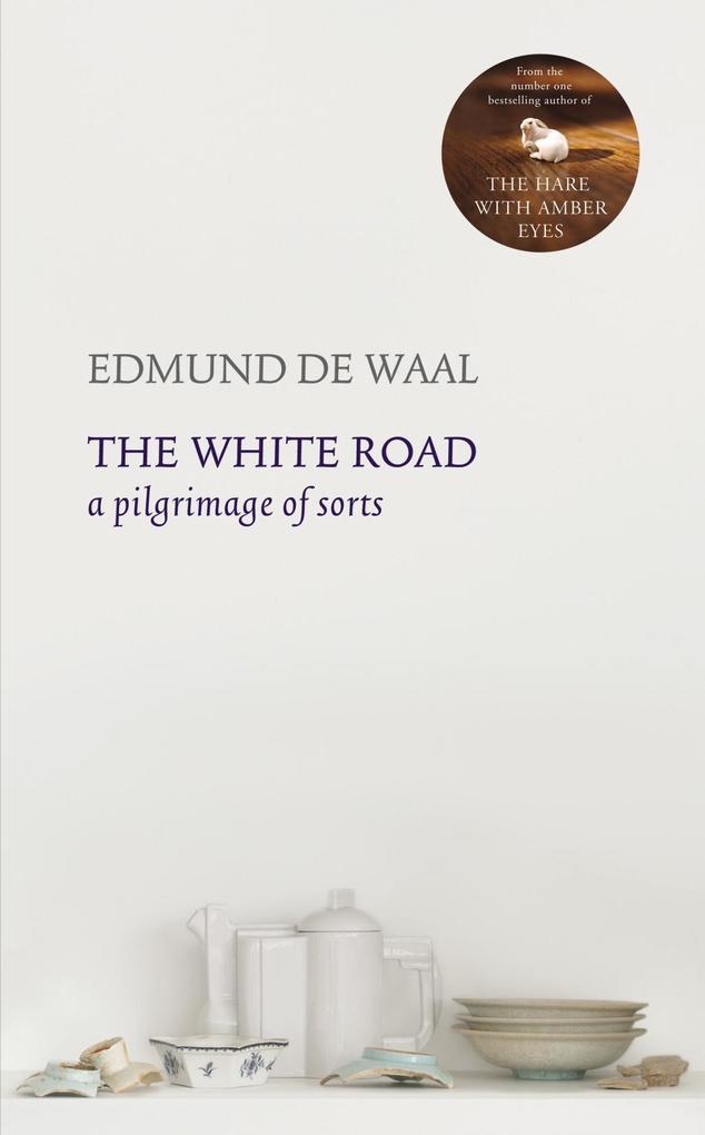 Produktbild: The White Road | Edmund de Waal