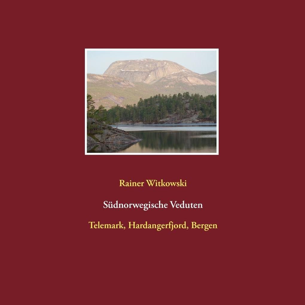 Produktbild: Südnorwegische Veduten | Rainer Witkowski