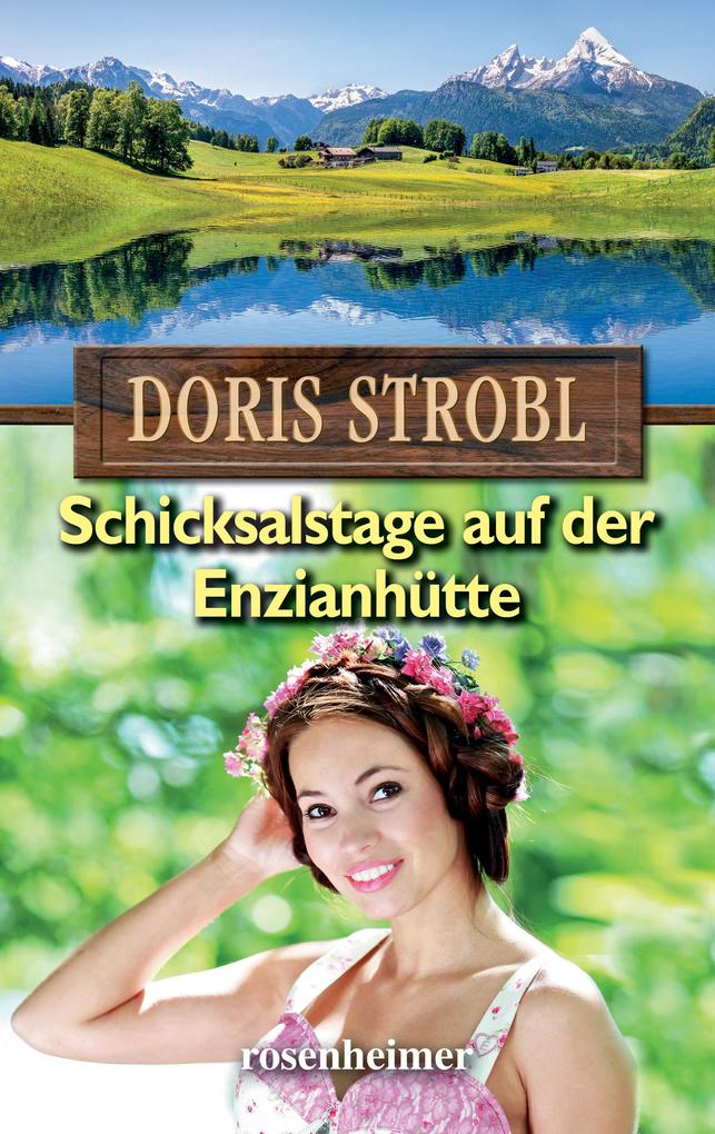 Produktbild: Schicksalstage auf der Enzianhütte | Doris Strobl