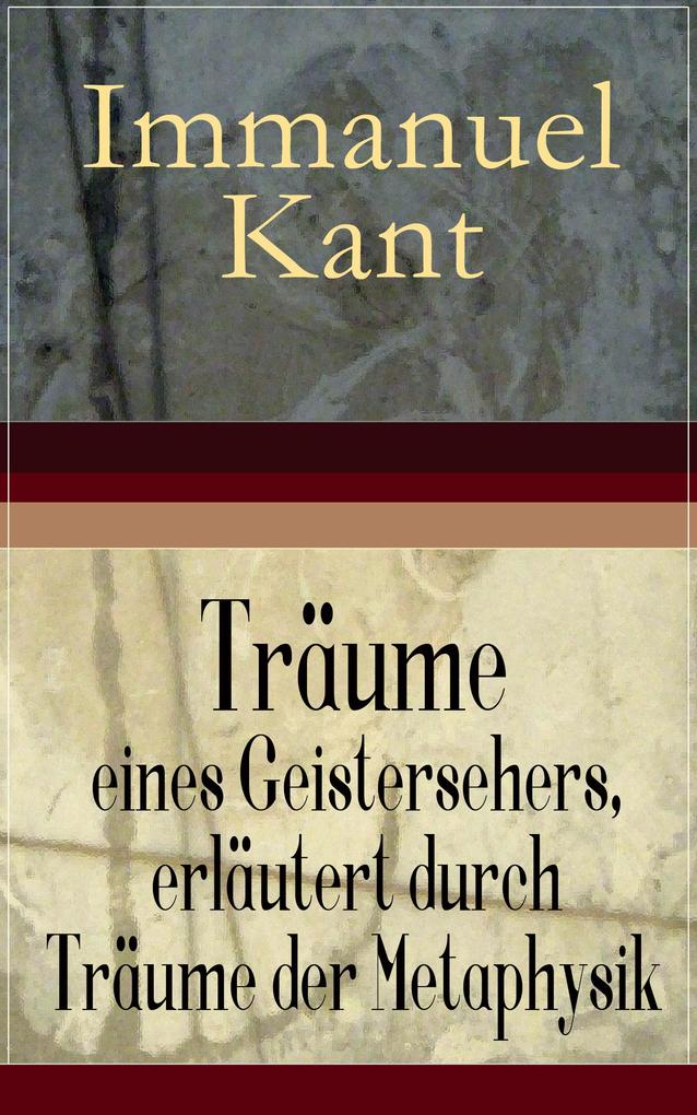 Produktbild: Träume eines Geistersehers, erläutert durch Träume der Metaphysik | Immanuel Kant