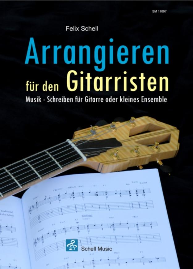 Produktbild: Arrangieren für den Gitarristen | Felix Schell