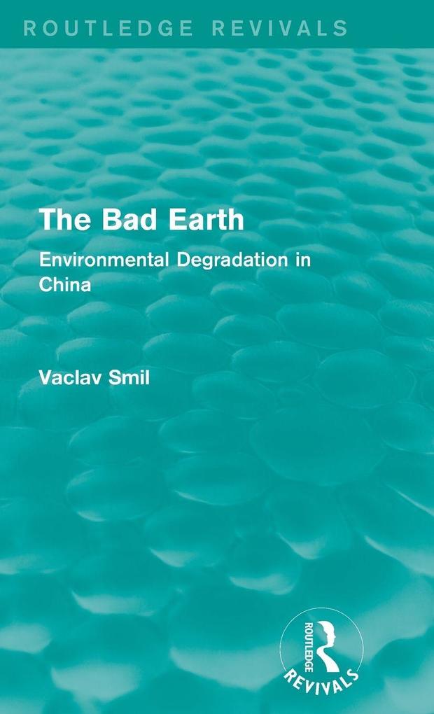 Produktbild: The Bad Earth | Vaclav Smil