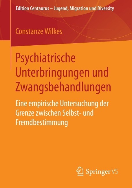 Produktbild: Psychiatrische Unterbringungen und Zwangsbehandlungen | Constanze Wilkes