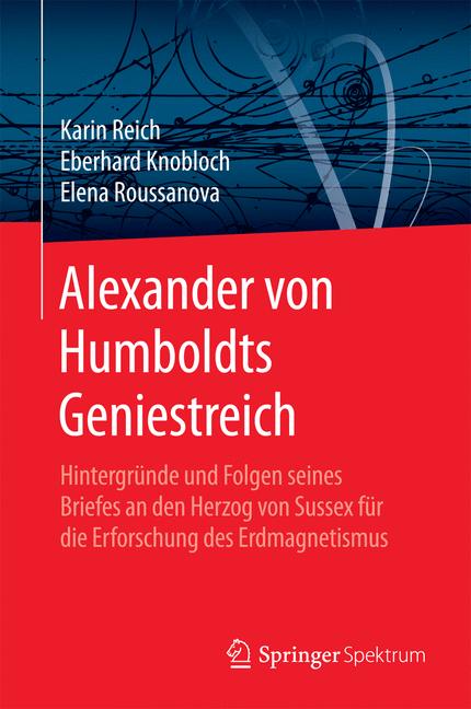 Weitere Ansicht: Alexander von Humboldts Geniestreich | Karin Reich, Eberhard Knobloch, Elena Roussanova