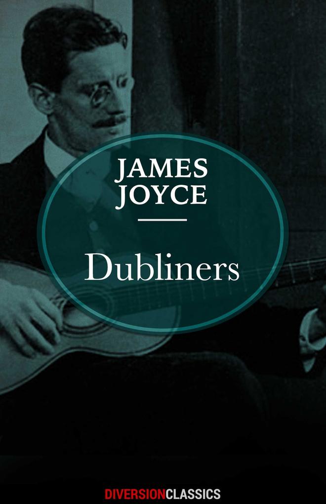 Produktbild: Dubliners (Diversion Classics) | James Joyce