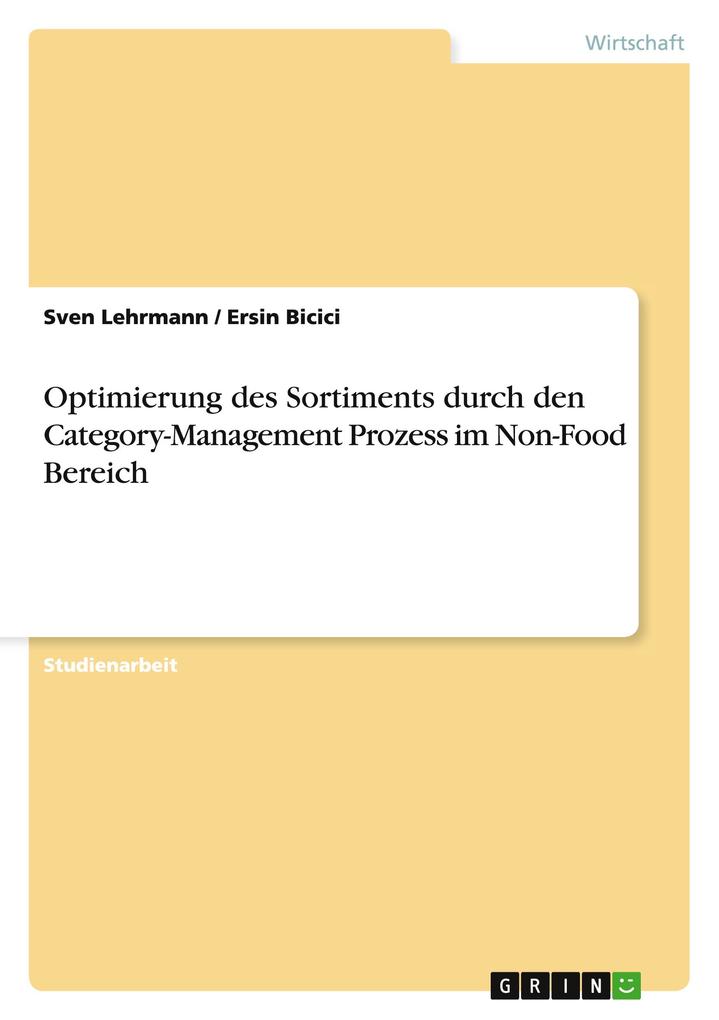 Produktbild: Optimierung des Sortiments durch den Category-Management Prozess im Non-Food Bereich | Ersin Bicici, Sven Lehrmann
