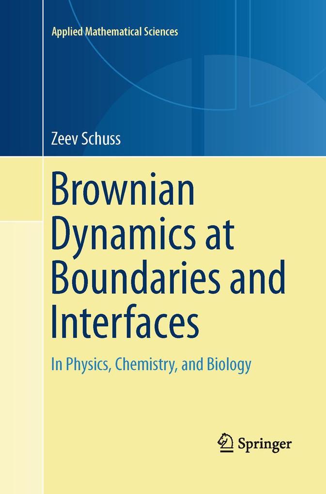 Produktbild: Brownian Dynamics at Boundaries and Interfaces | Zeev Schuss