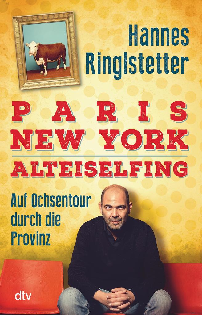 Produktbild: Paris. New York. Alteiselfing | Hannes Ringlstetter