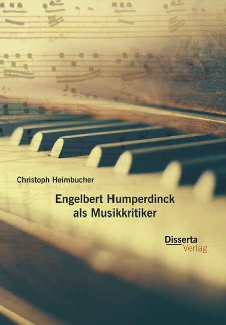 Produktbild: Engelbert Humperdinck als Musikkritiker | Christoph Heimbucher