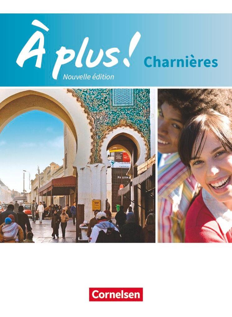 Produktbild: À plus! Nouvelle édition. Charnières. Schülerbuch | Gertraud Gregor, Aisha Hellberg, Catherine Jorißen, Catherine Mann-Grabowski, Lara Nikolic