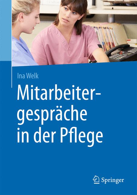 Weitere Ansicht: Mitarbeitergespräche in der Pflege | Ina Welk
