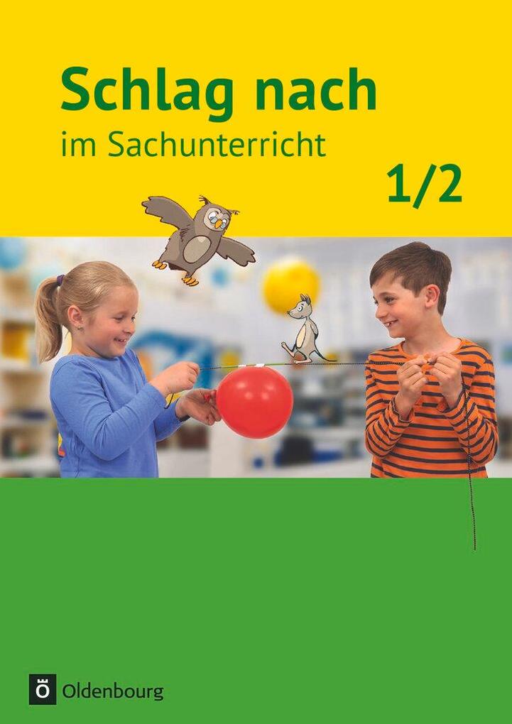 Produktbild: Schlag nach im Sachunterricht 01: 1./2. Schuljahr. Schülerbuch. Ausgabe für Baden-Württemberg | Eva Jung, Barbara Kiesinger-Jehle, Brunhild Menzel, Sibylle Wayand, Peter Menzel