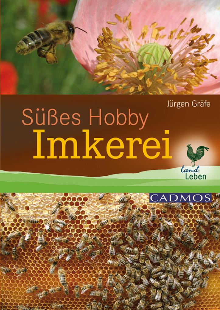 Produktbild: Süßes Hobby Imkerei | Jürgen Gräfe