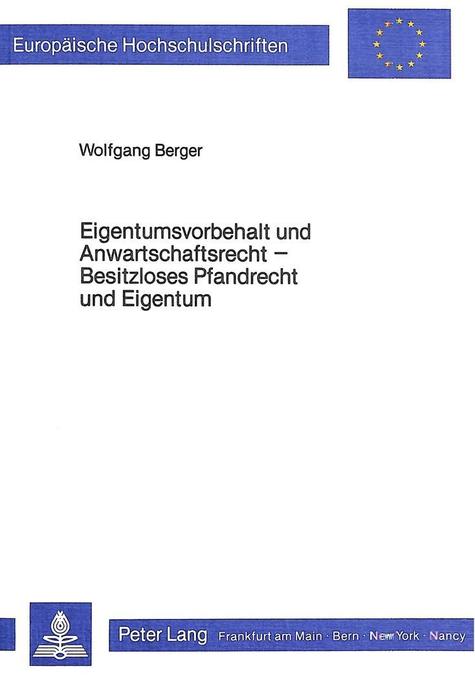 Eigentumsvorbehalt Und Anwartschaftsrecht Besitzloses Pfandrecht Und Eigentum Buch Kartoniert Wolfgang Berger