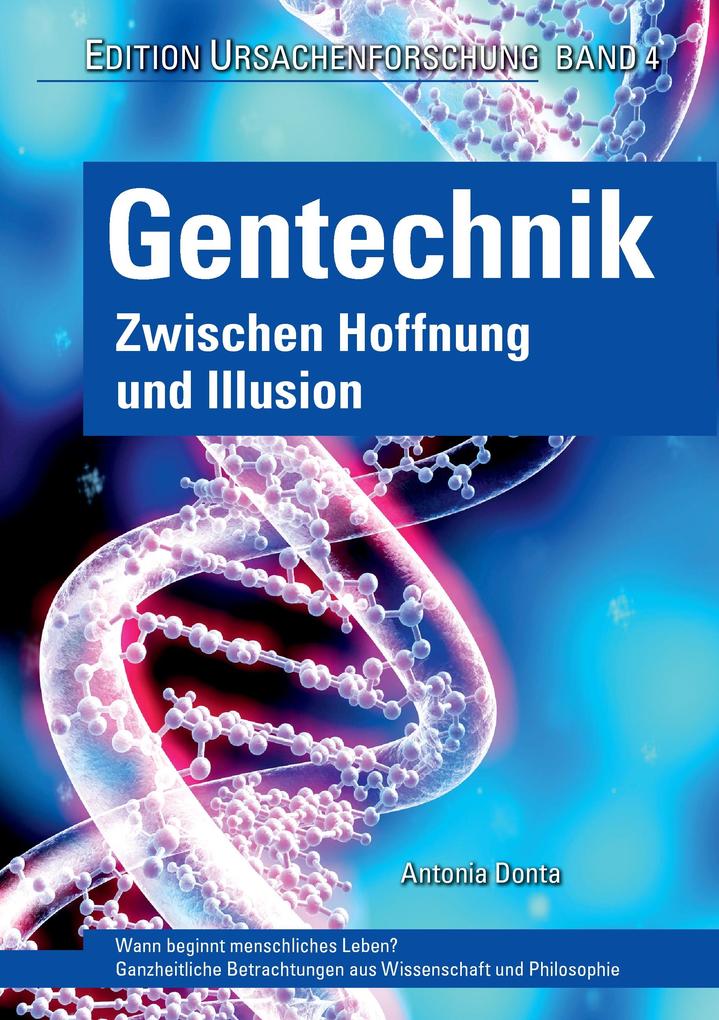 Produktbild: Gentechnik - zwischen Hoffnung und Illusion | Antonia Donta