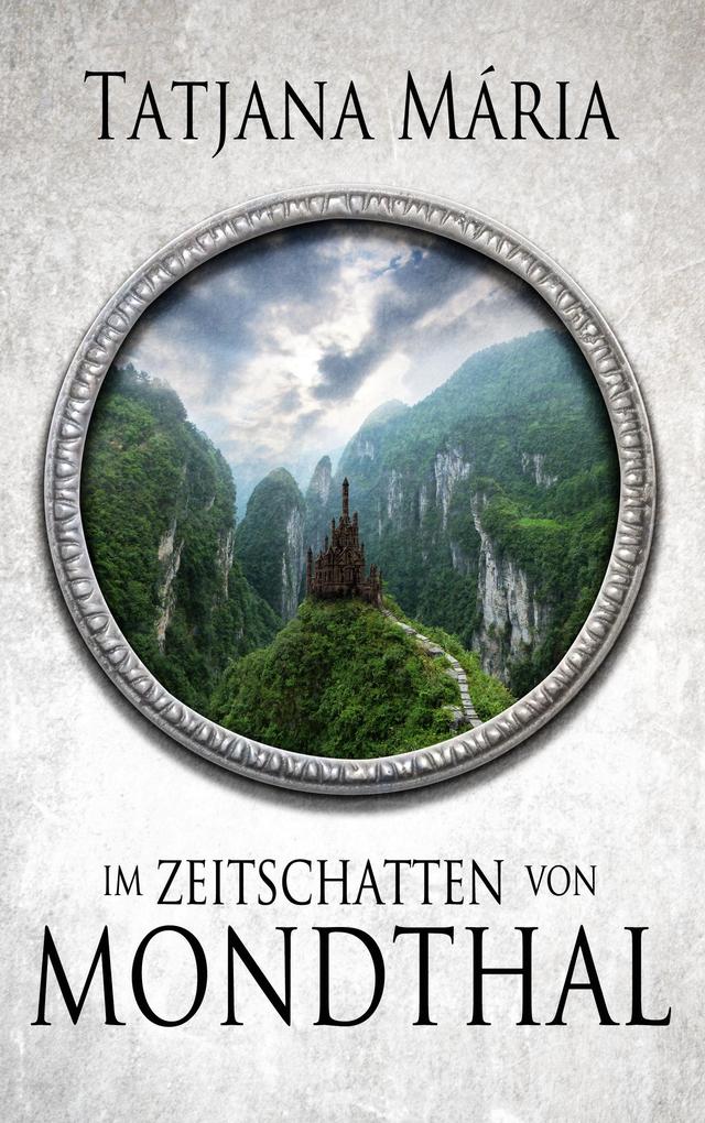 Produktbild: Im Zeitschatten von Mondthal | Tatjana Mária