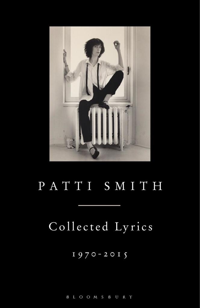 Produktbild: Patti Smith Collected Lyrics, 1970-2015 | Patti Smith