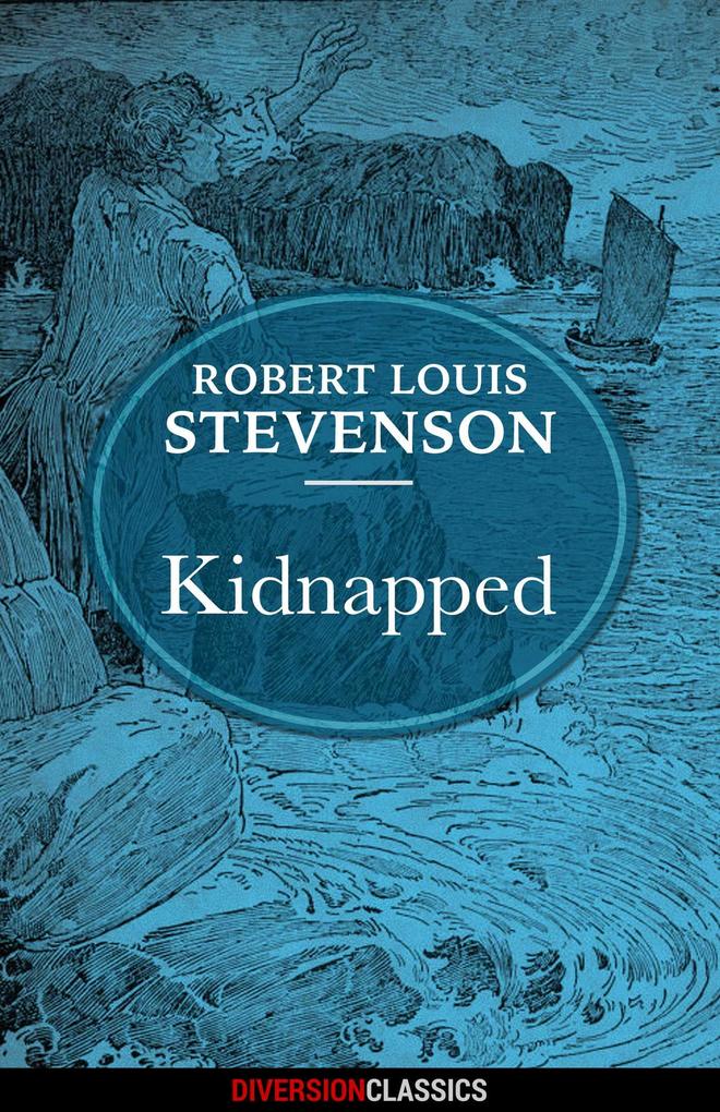 Produktbild: Kidnapped (Diversion Illustrated Classics) | Robert Louis Stevenson