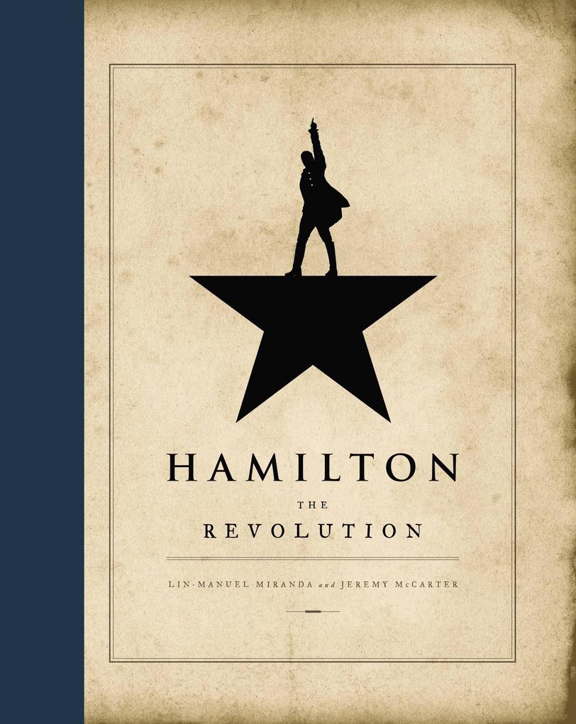 Produktbild: Hamilton: The Revolution | Lin-Manuel Miranda, Jeremy McCarter