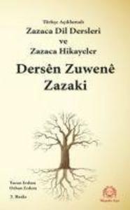Produktbild: Türkce Aciklamali Kürtce Dil Dersleri - Zazaca ve Hikayeler Dersen Zuwene Kurdi-Zazaki ü Soniki | Orhan Erdem, Turan Erdem