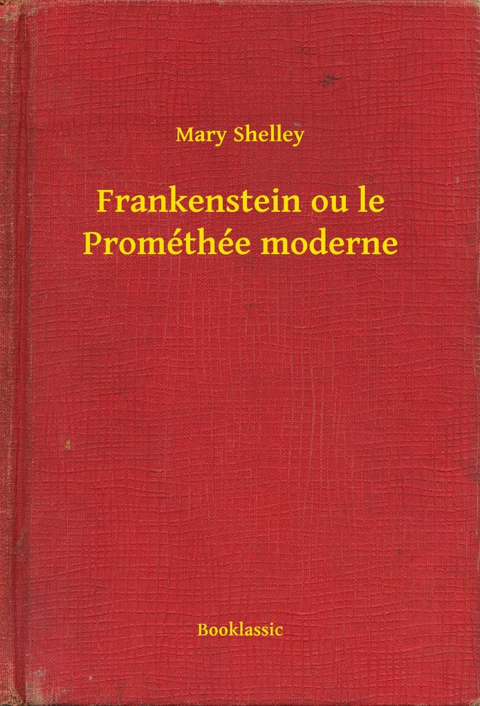Produktbild: Frankenstein ou le Prométhée moderne | Mary Shelley