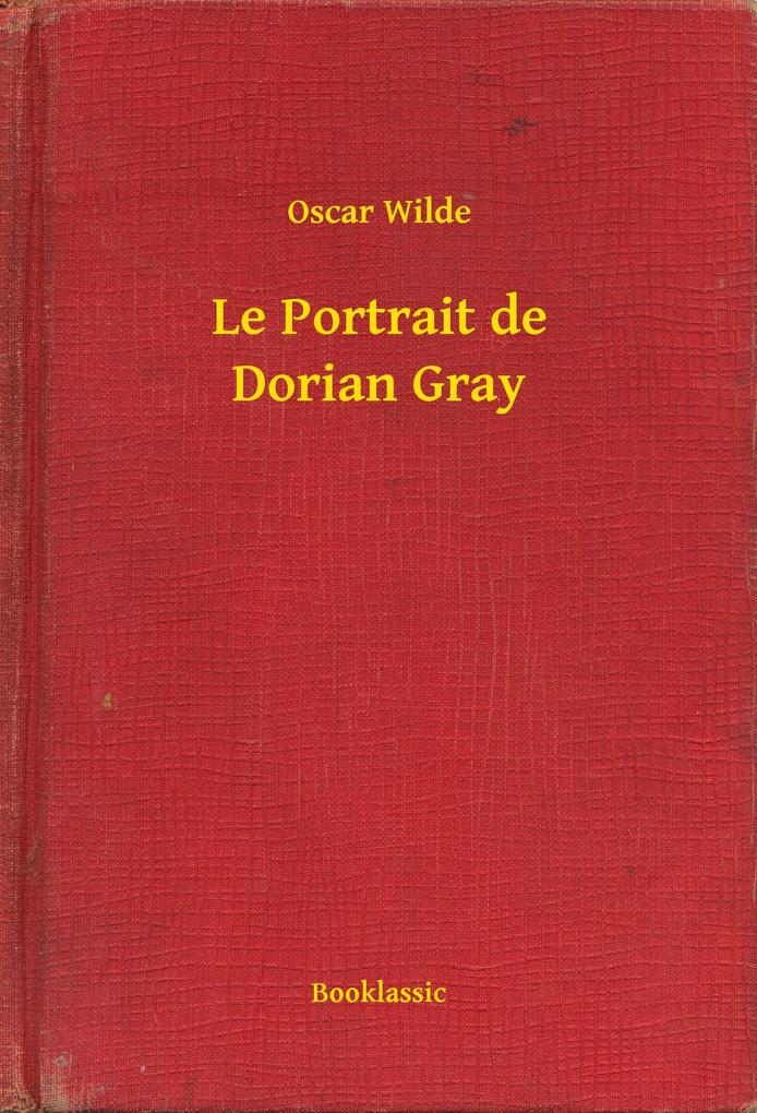 Produktbild: Le Portrait de Dorian Gray | Oscar Wilde