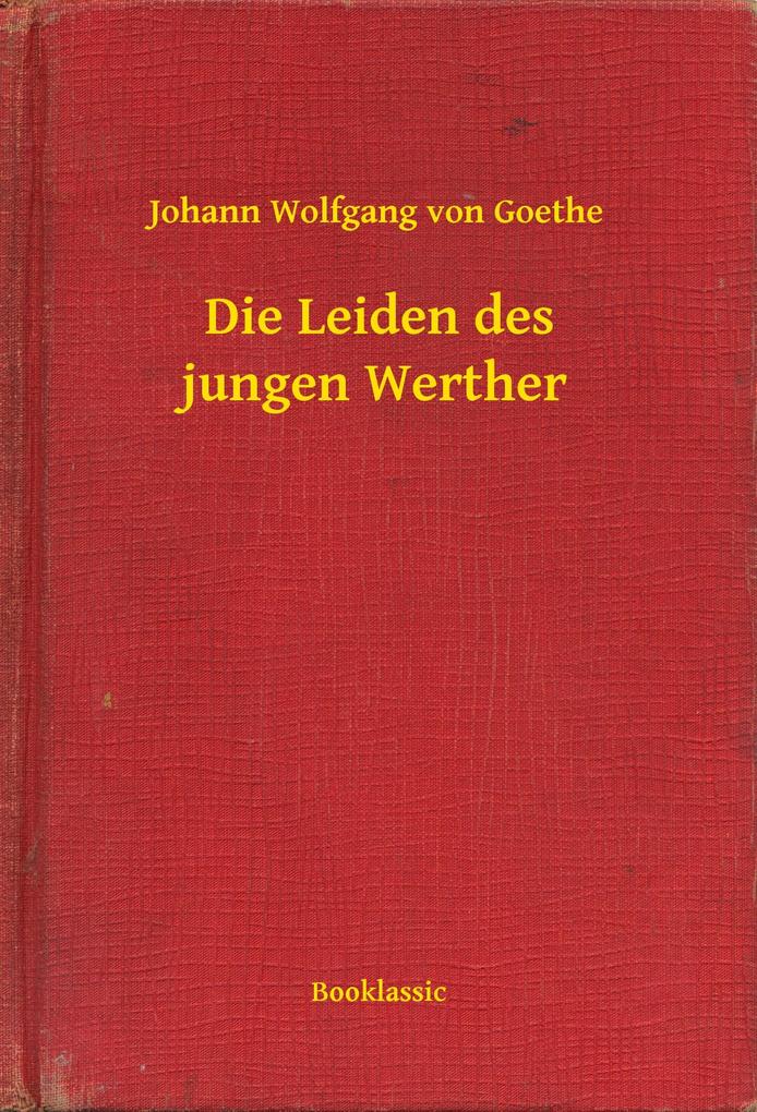 Produktbild: Die Leiden des jungen Werther | Johann Wolfgang von Goethe
