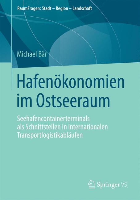 Weitere Ansicht: Hafenökonomien im Ostseeraum | Michael Bär