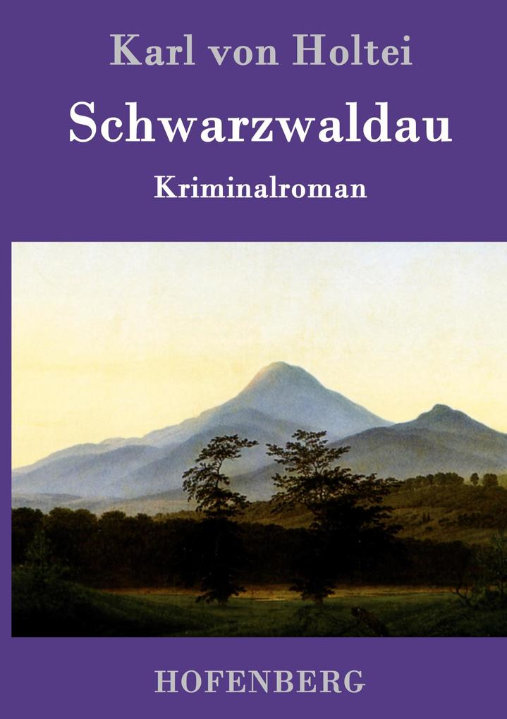 Produktbild: Schwarzwaldau | Karl Von Holtei