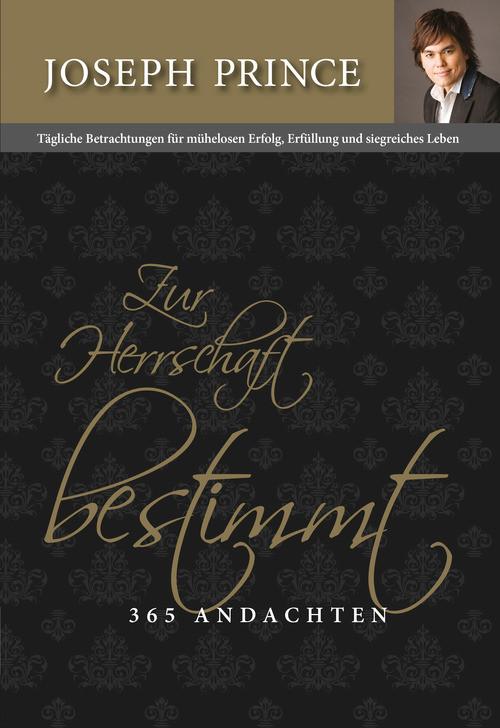 Produktbild: Zur Herrschaft bestimmt - 365 Andachten | Joseph Prince