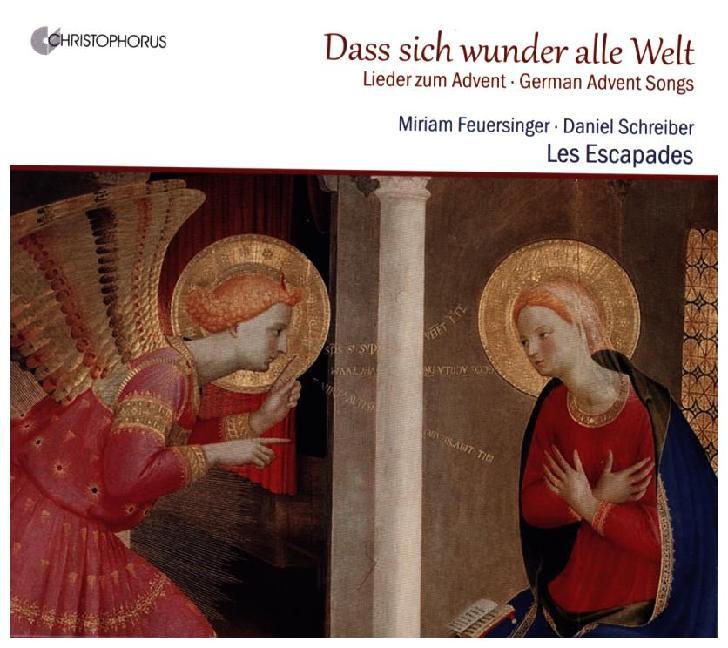 Produktbild: Dass sich wunder alle Welt-Lieder zum Advent | Feuersinger/Schreiber/Les Escapades