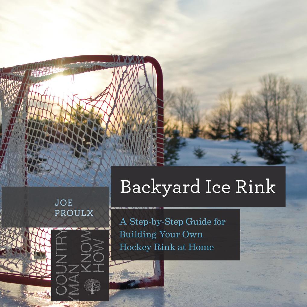 Produktbild: Backyard Ice Rink | Joe Proulx